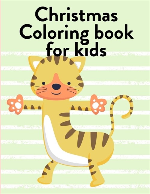 Christmas Coloring Book For Kids: Coloring Pages for Boys, Girls, Fun Early Learning, Toddler Coloring Book (Paperback)