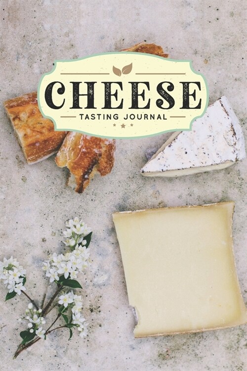 Cheese Cheesemaking Cheesemaker Tasting Sampling Journal Notebook Log Book Diary - Picnic: Creamery Dairy Farming Farmer Record with 110 Pages in 6 x (Paperback)
