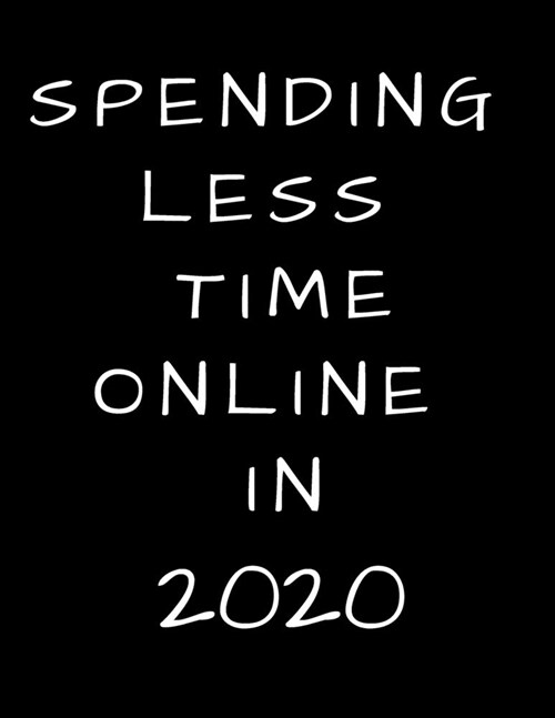 Spending Less Time Online In 2020: 2020 Standard Diary: AT A GLANCE Daily Diary Planner One Page A Day (Paperback)