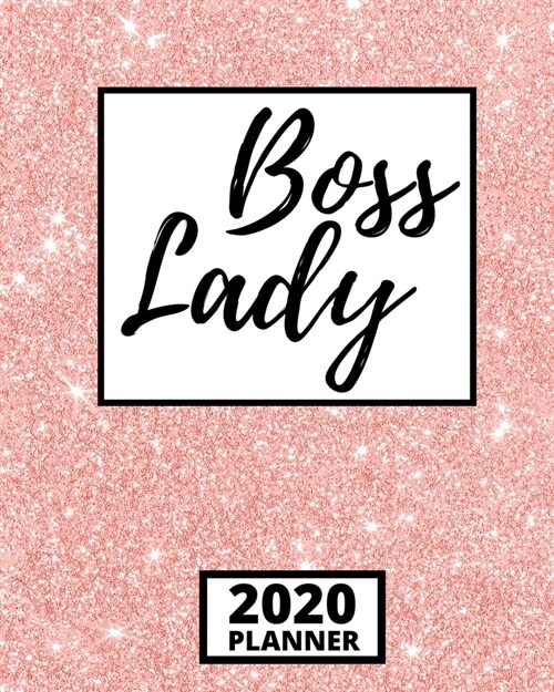 Boss Lady: 2020 Planner, 1-Year Daily, Weekly and Monthly Organizer With Calendar, Inspirational, Appreciation, Thank-You Gifts F (Paperback)