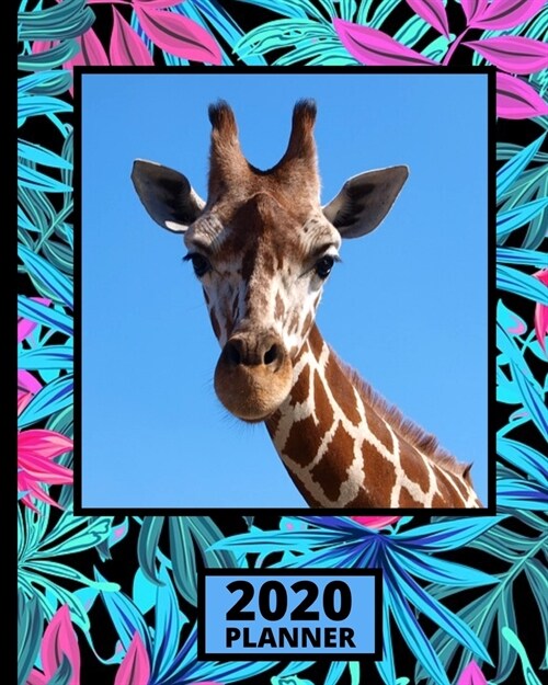 2020 Planner: Giraffe 1-Year Daily, Weekly and Monthly Organizer With Calendar, Gifts For Giraffe Lovers, Women, Men, Adults and Kid (Paperback)