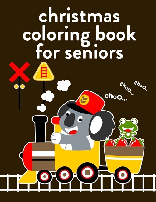 Christmas Coloring Book For Seniors: Christmas coloring Pages for Children ages 2-5 from funny image. (Paperback)