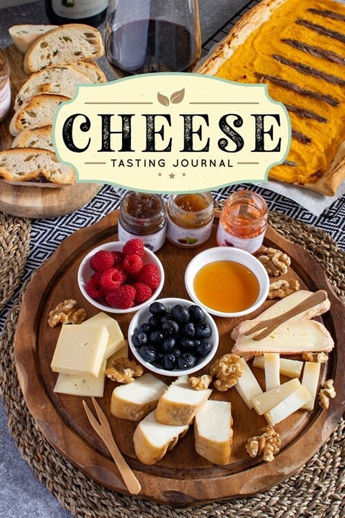Cheese Cheesemaking Cheesemaker Tasting Sampling Journal Notebook Log Book Diary - Sweet & Hearty: Creamery Dairy Farming Farmer Record with 110 Pages (Paperback)