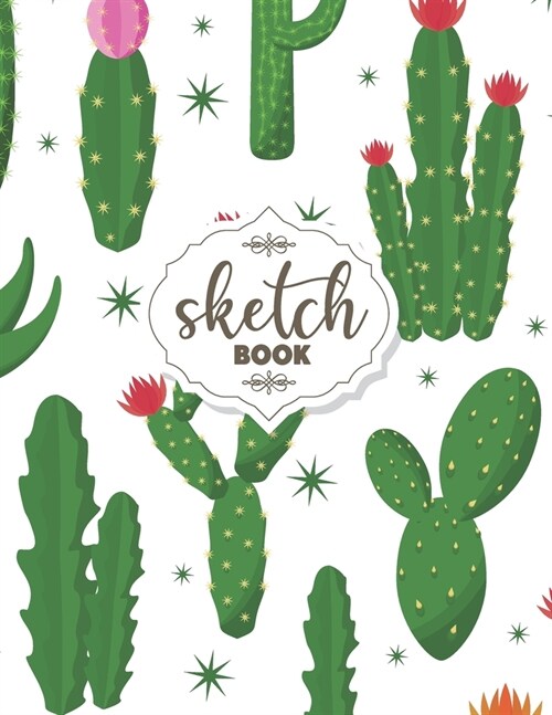 Blank Drawing Sketchbook: Green Cactus Pattern Sketchbook, 8.5 x 11, 120 Pages, Large Blank Sketchbook for Drawing, Sketching, Doodling, Journ (Paperback)