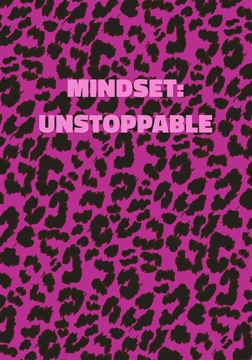 Mindset Unstoppable: Pink Leopard Print Notebook With Inspirational and Motivational Quote (Animal Fur Pattern). College Ruled (Lined) Jour (Paperback)