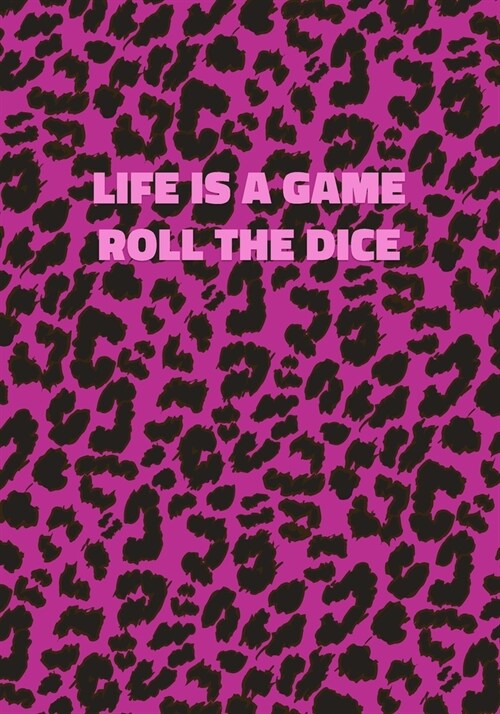 Life Is A Game Roll The Dice: Pink Leopard Print Notebook With Inspirational and Motivational Quote (Animal Fur Pattern). College Ruled (Lined) Jour (Paperback)