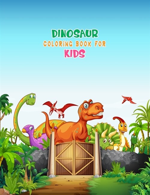 Dinosaur Coloring Book For Kids: Great Gift For Boys & Girls (Paperback)