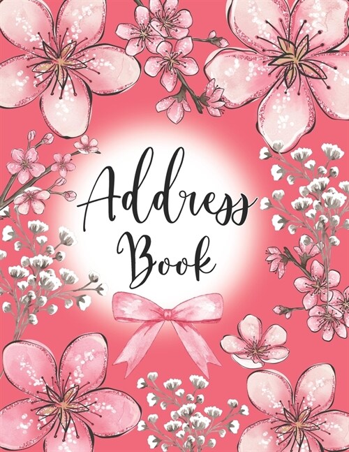 Address Book: Large Print Phone Book & Addresses Book with Tabs, Floral Design (Paperback)