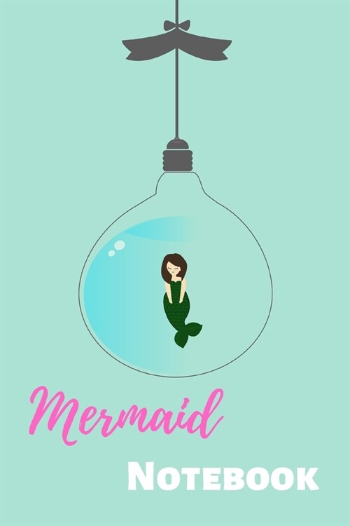 Mermaid Notebook: Mermaid gifts for girls and women - Lined notebook/journal/composition notebook (Paperback)