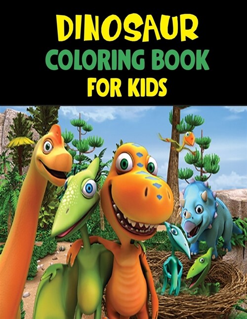 Dinosaur Coloring Book For Kids: Great Gift For Boys & Girls (Paperback)