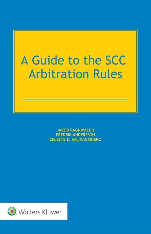 A Guide to the Scc Arbitration Rules (Hardcover)