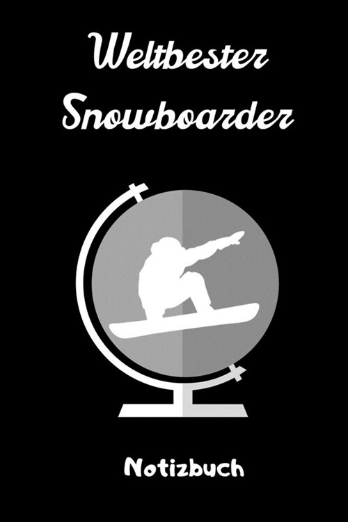Weltbester Snowboarder Notizbuch: A5 Notizbuch KARIERT Geschenk f? Snowboarder - Snowboard - Training - Geschenkidee - Wintersport - Sch?es Buch - J (Paperback)