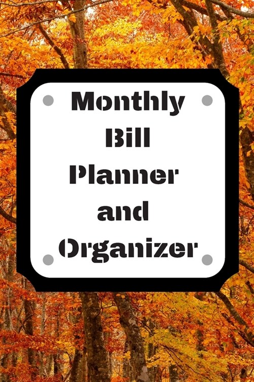Monthly Bill Planner and Organizer: Finance Monthly & Weekly Budget Planner Expense Tracker Bill Organizer Journal Notebook - Budget Planning, Workboo (Paperback)