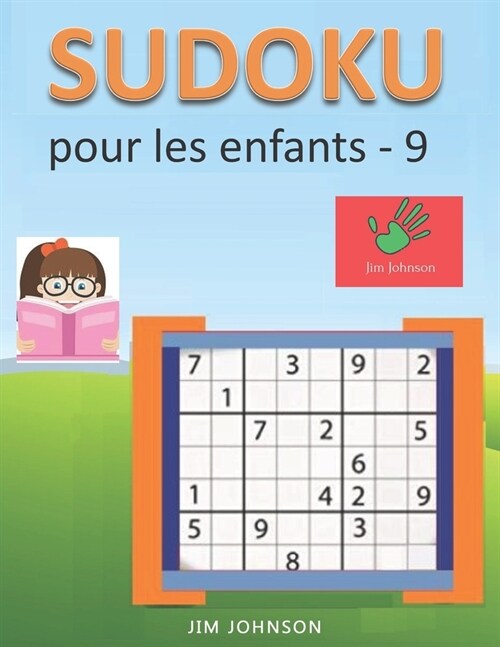 Sudoku pour les enfants - sudoku facile ?soulager le stress et lanxi??et sudoku difficile pour le cerveau - 9 (Paperback)