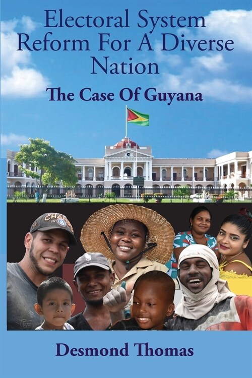 Electoral System Reform for a Diverse Nation: The Case of Guyana (Paperback)