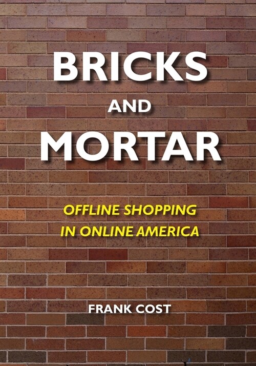 Bricks and Mortar (Paperback)