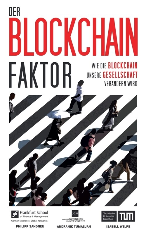 Der Blockchain-Faktor: Wie die Blockchain unsere Gesellschaft ver?dern wird (Paperback)