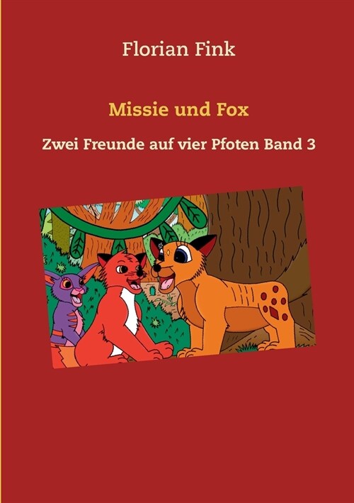 Missie und Fox: Zwei Freunde auf vier Pfoten Band 3 (Paperback)