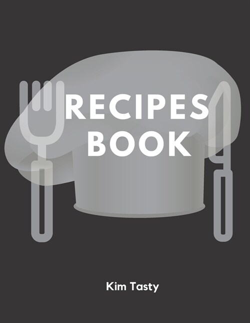 Recipes Book: Recipes-trim-size-book-to-write-in-8.5-x-11-no-bleed-126-pages-cover-size-17.54-x-11.25-inch (Paperback)