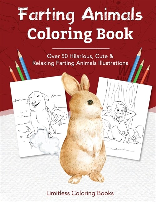 Farting Animals Coloring Book: Over 50 Farting Animals Illustrations for Fun & Relaxation. (Paperback)