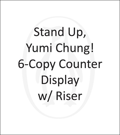 Stand Up, Yumi Chung! 6-copy Counter Display w/ Riser (Trade-only Material)