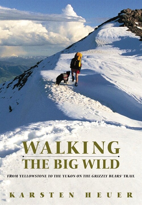 Walking the Big Wild (Paperback)