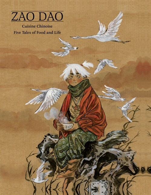 Cuisine Chinoise: Five Tales of Food and Life (Hardcover)