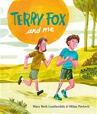 Terry Fox and Me (Hardcover)