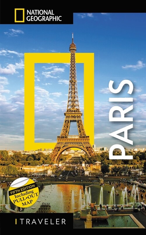 National Geographic Traveler: Paris, 5th Edition (Paperback, 5)