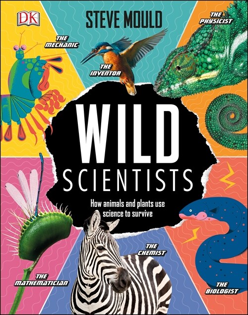 Wild Scientists : How animals and plants use science to survive (Hardcover)