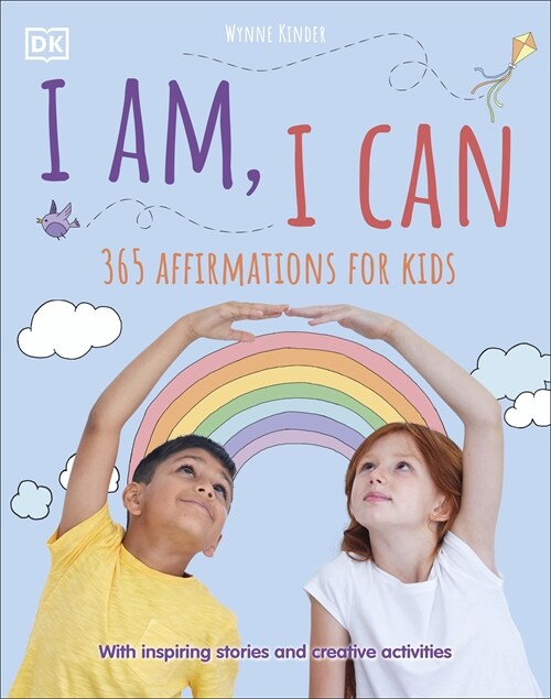 I Am, I Can : 365 affirmations for kids (Hardcover)