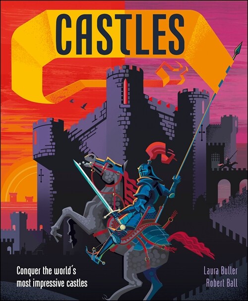 Castles : Conquer the worlds most impressive castles (Hardcover)