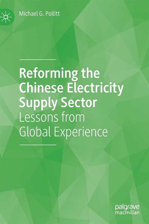 Reforming the Chinese Electricity Supply Sector: Lessons from Global Experience (Hardcover, 2020)