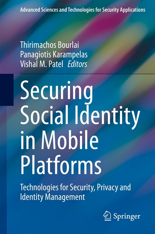 Securing Social Identity in Mobile Platforms: Technologies for Security, Privacy and Identity Management (Hardcover, 2020)