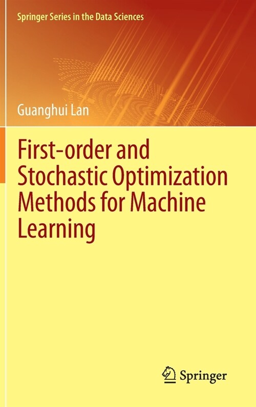 First-order and Stochastic Optimization Methods for Machine Learning (Hardcover)