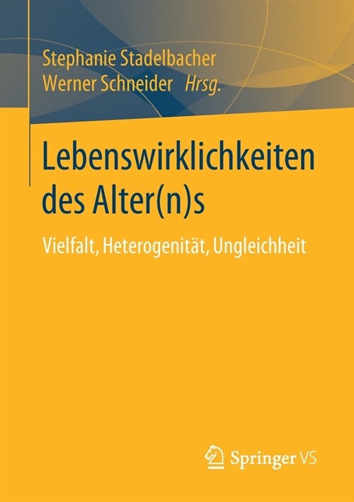 Lebenswirklichkeiten Des Alter(n)S: Vielfalt, Heterogenit?, Ungleichheit (Paperback, 1. Aufl. 2020)