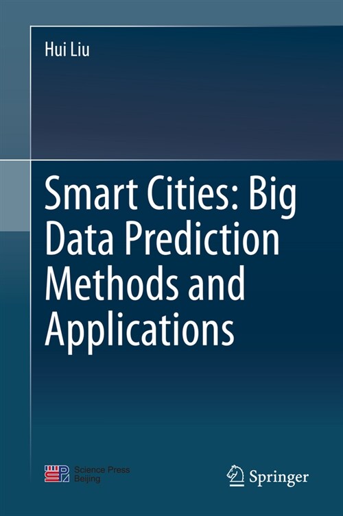 Smart Cities: Big Data Prediction Methods and Applications (Hardcover)