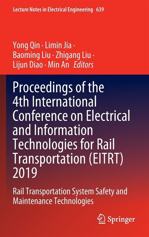 Proceedings of the 4th International Conference on Electrical and Information Technologies for Rail Transportation (Eitrt) 2019: Rail Transportation S (Hardcover, 2020)