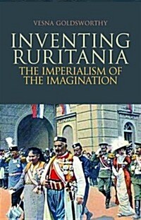 Inventing Ruritania : The Imperialism of the Imagination (Paperback)