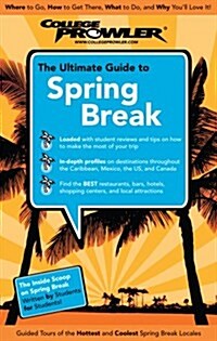 The Ultimate Guide to Spring Break 2009 (Paperback)