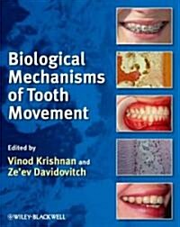 Biological Mechanisms of Tooth Movement (Hardcover)