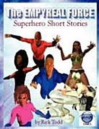 The Empyreal Force: The Superhero Short Story Collection (Paperback)