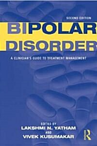 Bipolar Disorder : A Clinicians Guide to Treatment Management (Hardcover, 2 ed)
