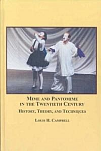 Mime and Pantomime in the Twentieth Century (Hardcover)