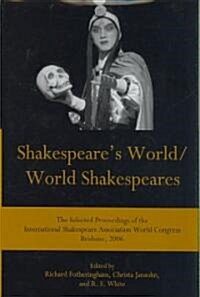 Shakespeares World/World Shakespeares (Hardcover, 1st)