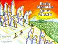 Rocky Mountain Snow Ghosts (Hardcover)