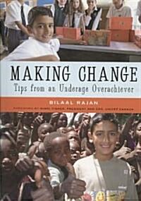 Making Change: Tips from an Underage Overachiever (Paperback)