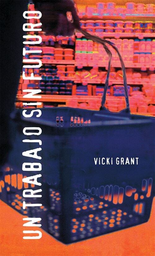 Un Trabajo Sin Futuro = Dead End Job (Paperback)