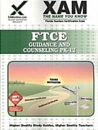 FTCE Guidance and Counseling Pk-12 Teacher Certification Test Prep Study Guide (Paperback)