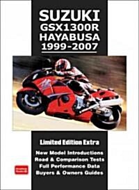 Suzuki GSX1300R Hayabusa 1999-2007 Limited Edition Extra : New Model Introductions. Road and Comparison Tests. Full Performance Data. Buyers and  Owne (Paperback)